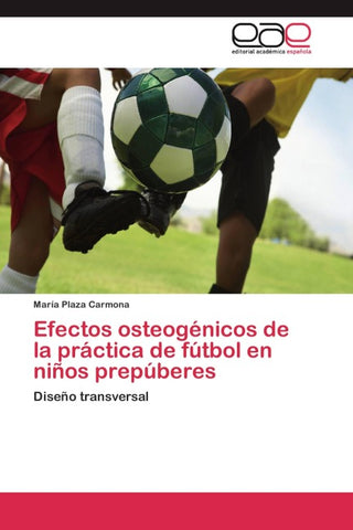 Efectos osteogénicos de la práctica de fútbol en niños prepúberes