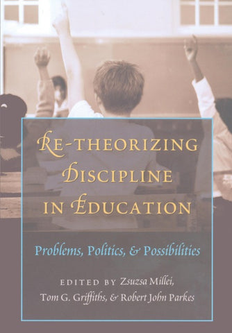 Re-Theorizing Discipline in Education