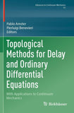 Topological Methods for Delay and Ordinary Differential Equations