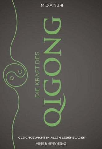 Die Kraft des Qi Gong