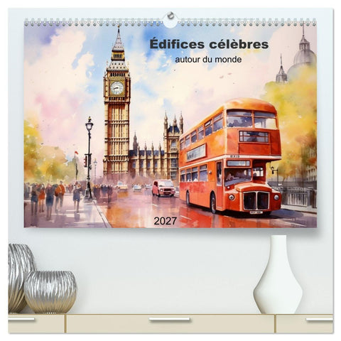 Édifices célèbres, autour du monde (Calendrier mural haut de gamme 2027 DIN A2 vertical), CALVENDO calendrier mensuel