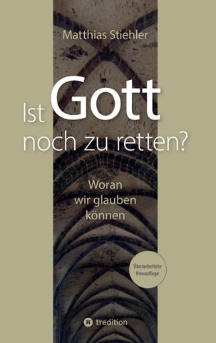 Ist Gott noch zu retten?