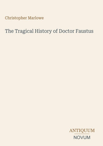 The Tragical History of Doctor Faustus