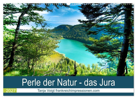 Eine Perle der Natur - das Jura (Wandkalender 2027 DIN A2 quer), CALVENDO Monatskalender