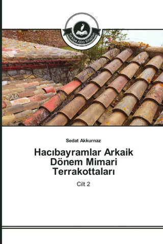 Hac¿bayramlar Arkaik Dönem Mimari Terrakottalar¿