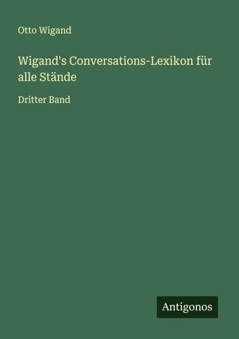 Wigand's Conversations-Lexikon für alle Stände
