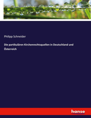 Die partikulären Kirchenrechtsquellen in Deutschland und Österreich