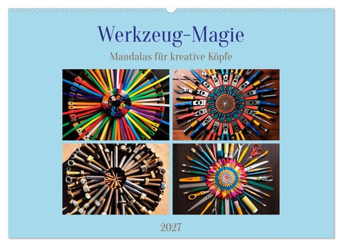 Werkzeug-Magie (Wandkalender 2027 DIN A2 quer), CALVENDO Monatskalender