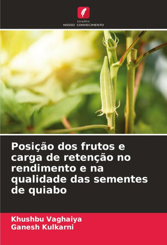 Posição dos frutos e carga de retenção no rendimento e na qualidade das sementes de quiabo