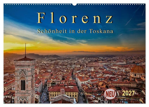 Florenz - Schönheit in der Toskana (Wandkalender 2027 DIN A2 quer), CALVENDO Monatskalender