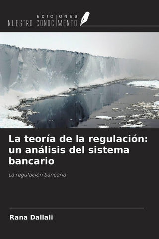 La teoría de la regulación: un análisis del sistema bancario
