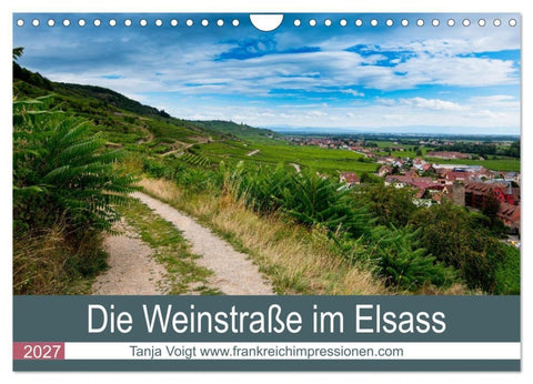 Die Weinstaße im Elsass (Wandkalender 2027 DIN A4 quer), CALVENDO Monatskalender