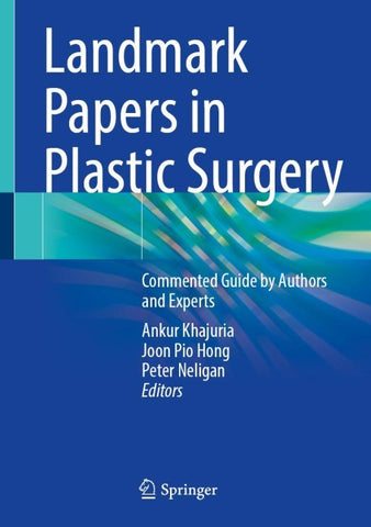 Landmark Papers in Plastic Surgery