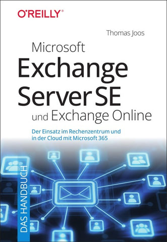 Microsoft Exchange Server SE und Exchange Online – Das Handbuch