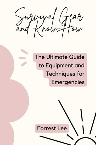 Survival Gear and Know-How