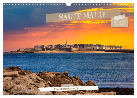 Saint-Malo - Ein gut geschützter Schatz (Wandkalender 2027 DIN A3 quer), CALVENDO Monatskalender