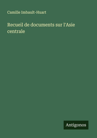 Recueil de documents sur l'Asie centrale