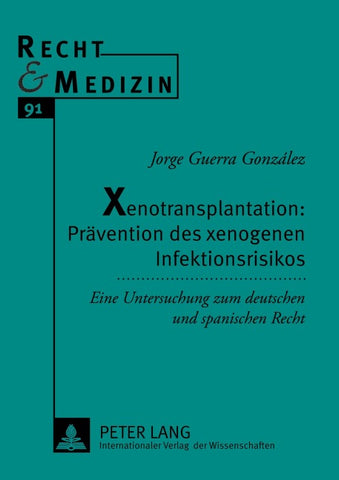 Xenotransplantation: Praevention des xenogenen Infektionsrisikos