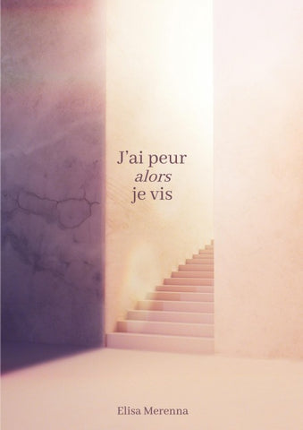 J'ai peur alors je vis