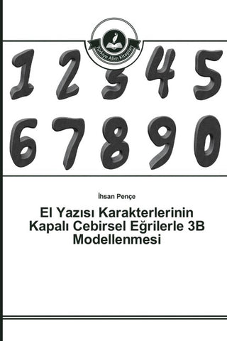 El Yaz¿s¿ Karakterlerinin Kapal¿ Cebirsel E¿rilerle 3B Modellenmesi