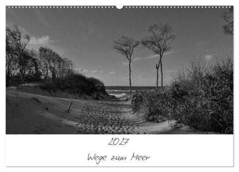Wege zum Meer (Wandkalender 2027 DIN A2 quer), CALVENDO Monatskalender