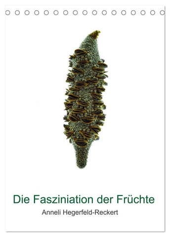 Die Faszination der Früchte (Tischkalender 2027 DIN A5 hoch), CALVENDO Monatskalender