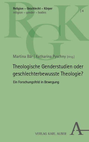 Theologische Genderstudien oder geschlechterbewusste Theologie?