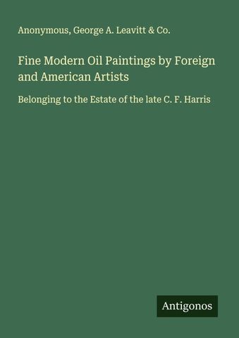 Fine Modern Oil Paintings by Foreign and American Artists