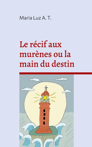Le récif aux murènes ou la main du destin