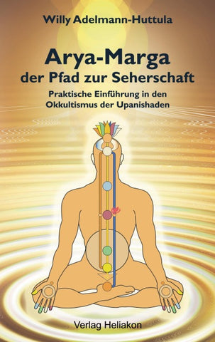 Arya-Marga, der Pfad zur Seherschaft