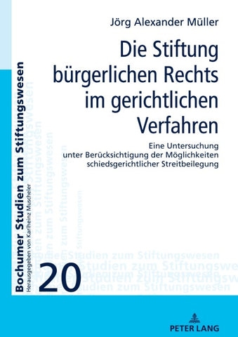 Die Stiftung bürgerlichen Rechts im gerichtlichen Verfahren
