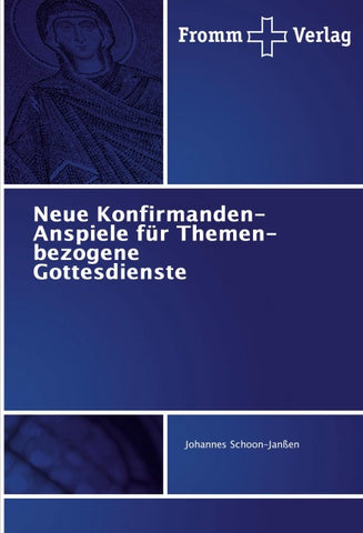 Neue Konfirmanden-Anspiele für Themen-bezogene Gottesdienste