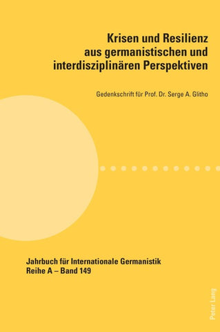 Krisen und Resilienz aus germanistischen und interdisziplinären Perspektiven
