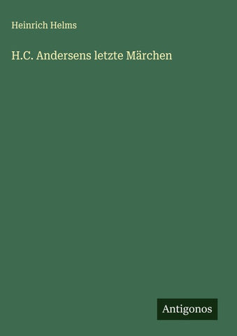 H.C. Andersens letzte Märchen