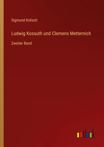 Ludwig Kossuth und Clemens Metternich
