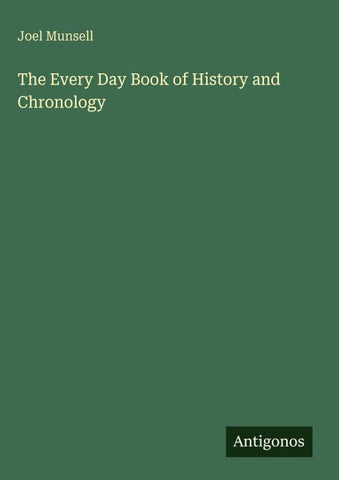 The Every Day Book of History and Chronology