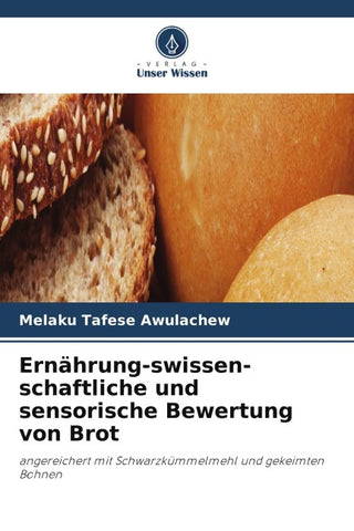 Ernährung-swissen-schaftliche und sensorische Bewertung von Brot