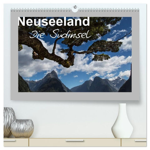 Neuseeland - Die Südinsel (hochwertiger Premium Wandkalender 2026 DIN A2 quer), Kunstdruck in Hochglanz