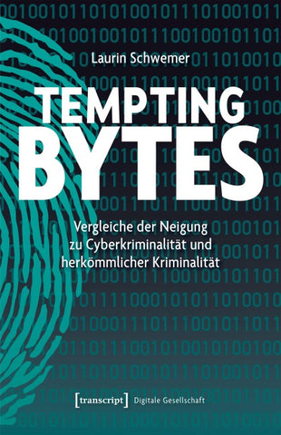 Tempting Bytes – Vergleiche der Neigung zu Cyberkriminalität und herkömmlicher Kriminalität
