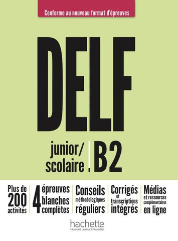 DELF junior / scolaire B2 – Conforme au nouveau format d’épreuves