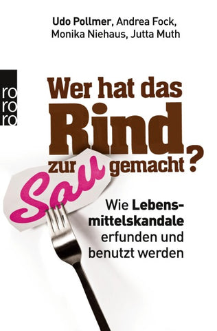 Wer hat das Rind zur Sau gemacht?