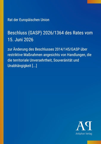 Beschluss (GASP) 2026/1364 des Rates vom 15. Juni 2026