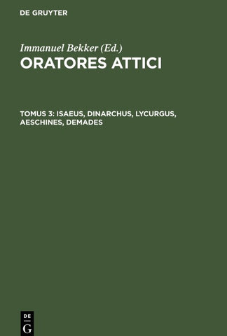 Isaeus, Dinarchus, Lycurgus, Aeschines, Demades