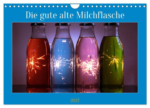Die gute alte Milchflasche (Wandkalender 2027 DIN A4 quer), CALVENDO Monatskalender