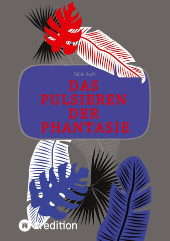Das Pulsieren der Phantasie