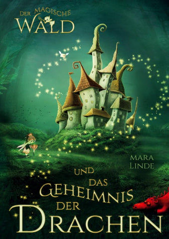 Der magische Wald und das Geheimnis der Drachen für Kinder ab 6 Jahre