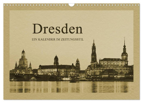 Dresden - Ein Kalender im Zeitungsstil (Wandkalender 2027 DIN A3 quer), CALVENDO Monatskalender