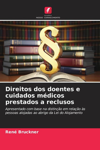 Direitos dos doentes e cuidados médicos prestados a reclusos