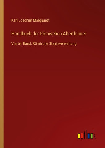 Handbuch der Römischen Alterthümer