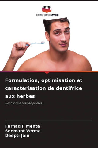 Formulation, optimisation et caractérisation de dentifrice aux herbes
